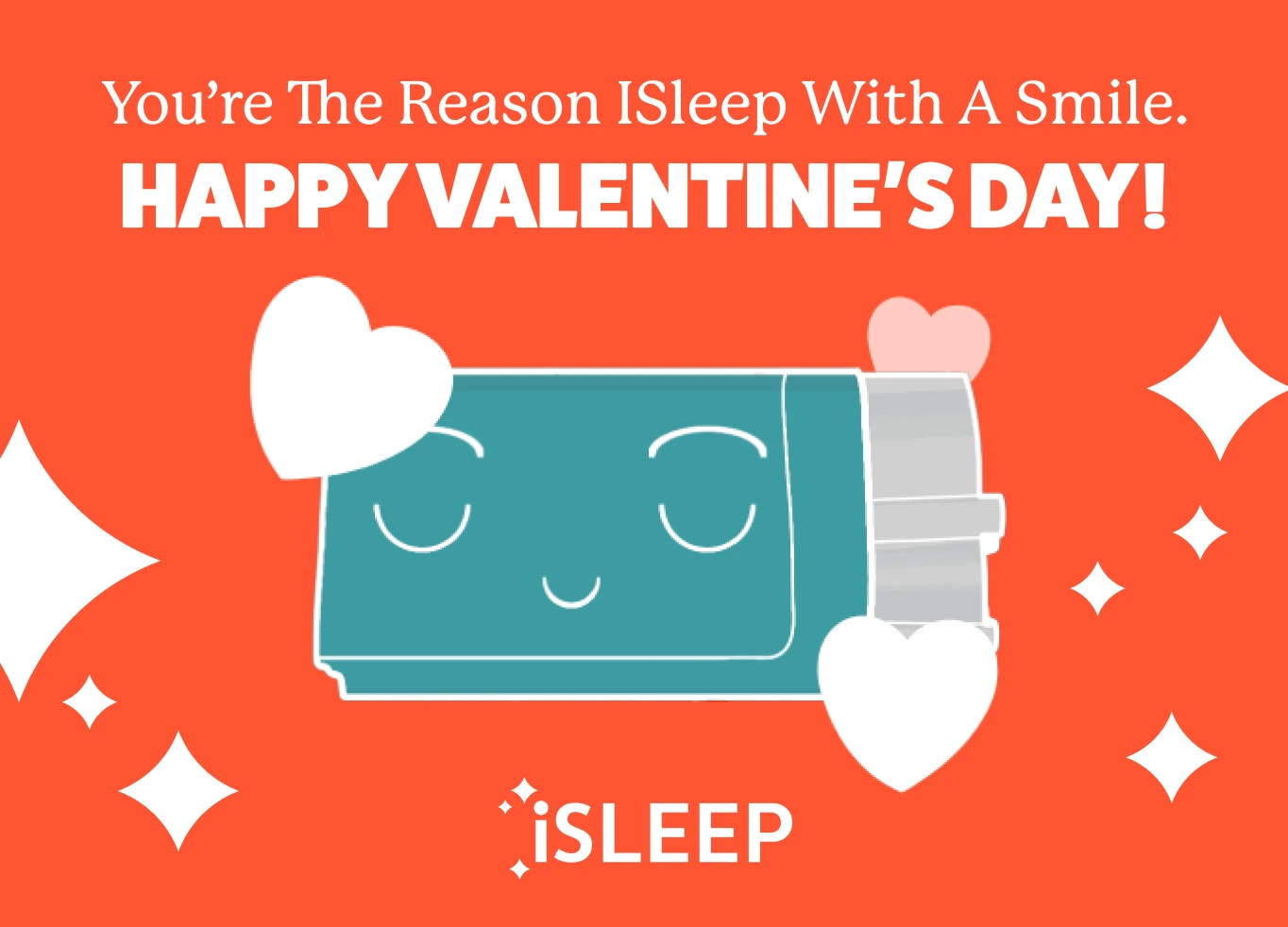 Valentine's card with a smiling cartoon CPAP machine surrounded by hearts: you're the reason iSleep with a smile.